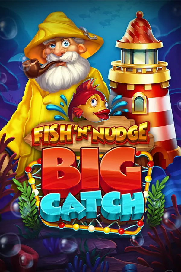 Fish ‘n’ Nudge Big Catch